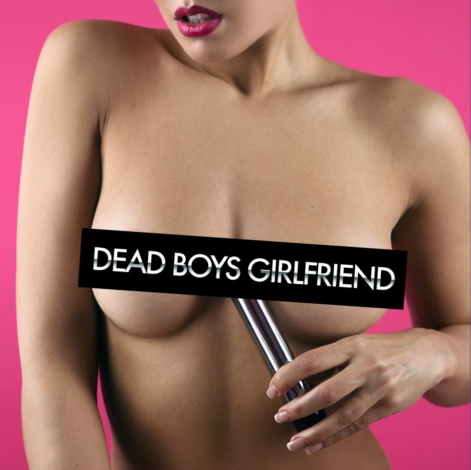 DEAD BOYS GIRLFRIEND - ZHELEZO (2015)