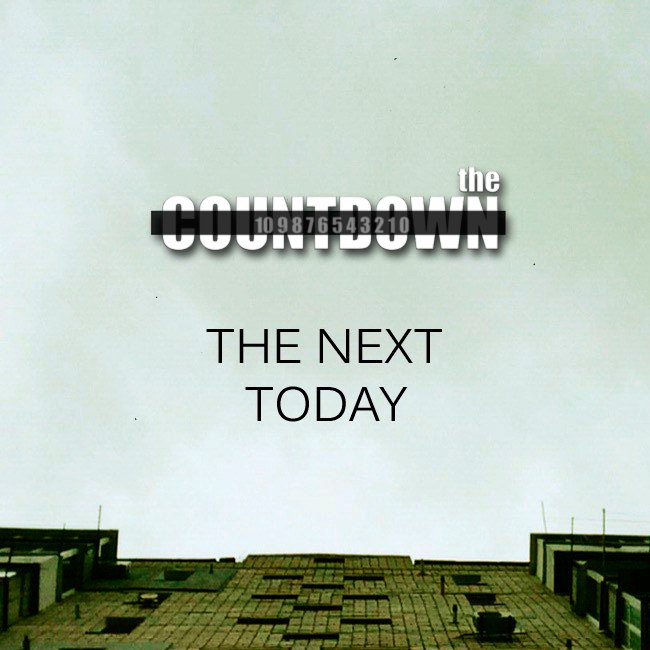 The Countdown - The Next Today (Single 2016)