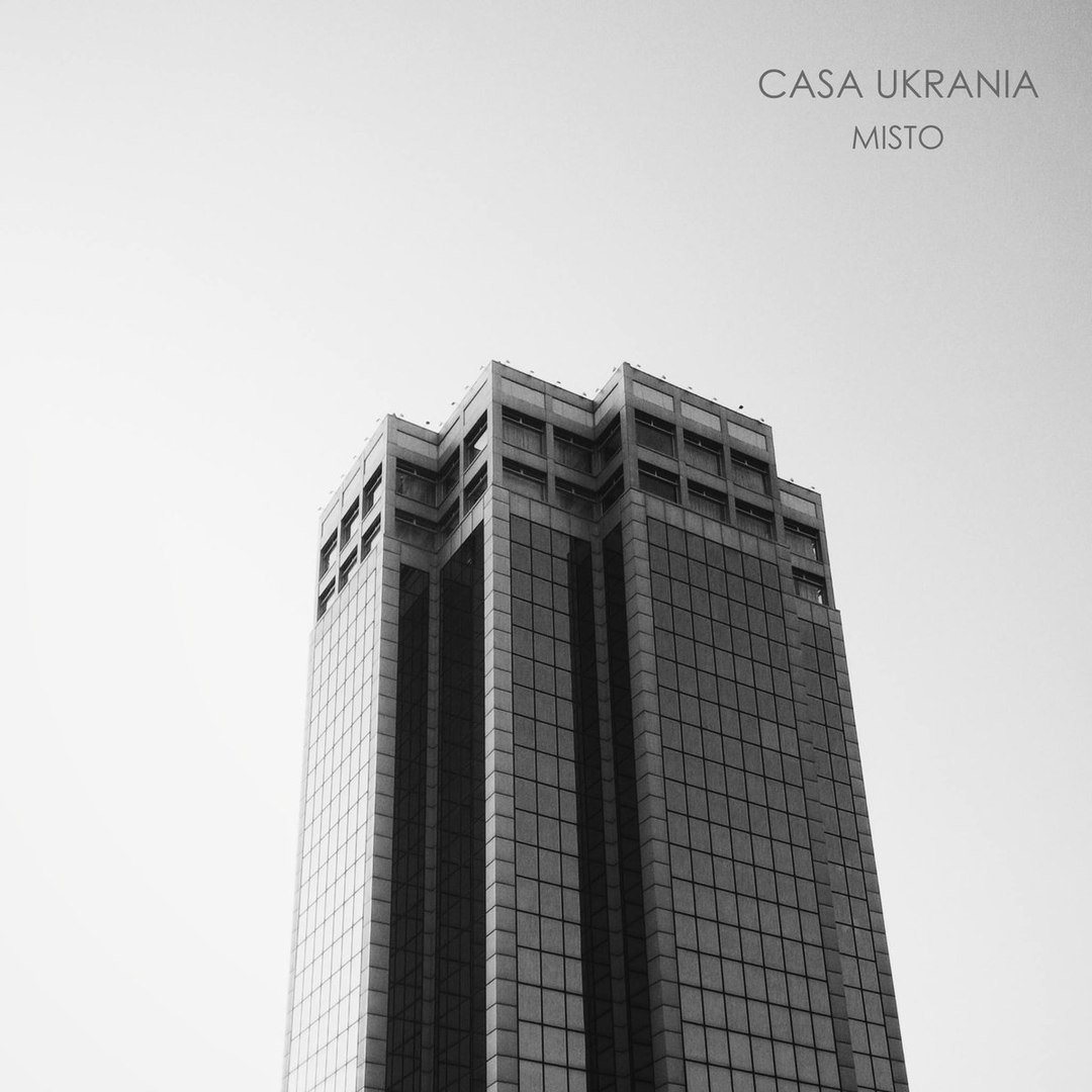 Casa Ukrania - Misto (Single 2016) | Overdrive.com.ua